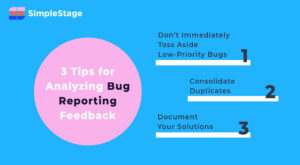 3 tips for analyzing Bug Reporting Feedback from clients via SimpleStage